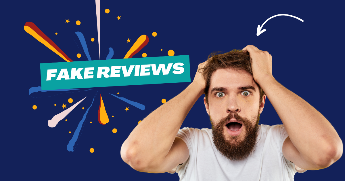 How Fake Reviews Are Hurting Your Business